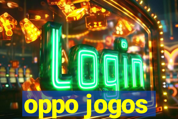 oppo jogos